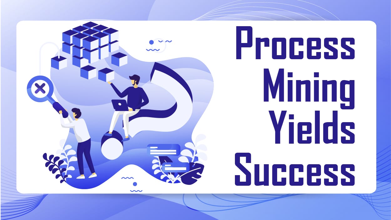 You Only Have to Dig a Little for Process Mining Gold