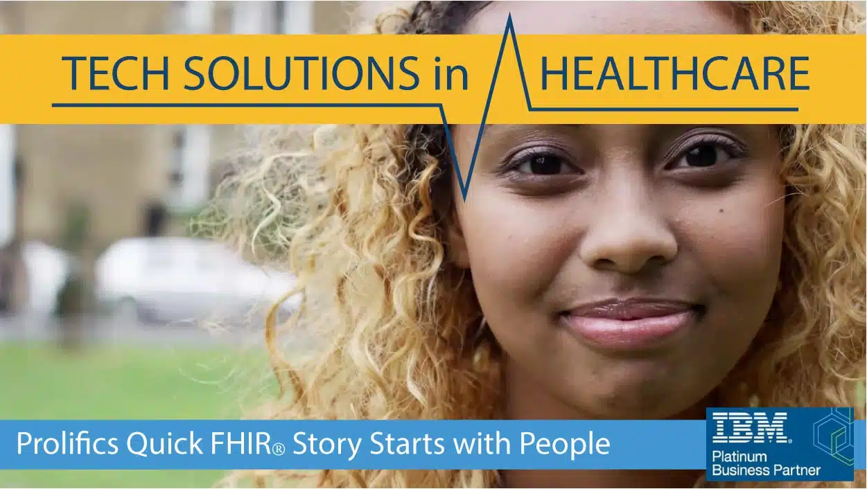 Prolifics Quick FHIR Story Starts with People