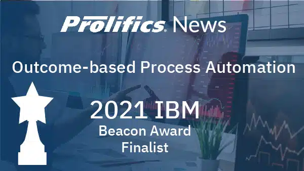 PROLIFICS NEWS – Prolifics Outcome-based Process Automation Solution Recognized by IBM