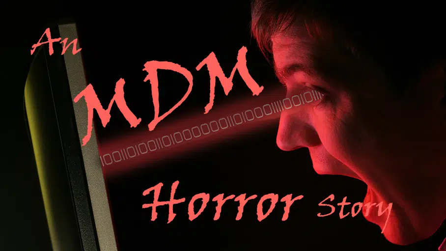A True – and All Too Common – MDM Horror Story