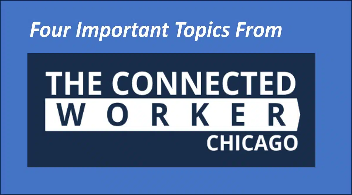 Important Take-Aways from the Connected Worker Chicago Summit