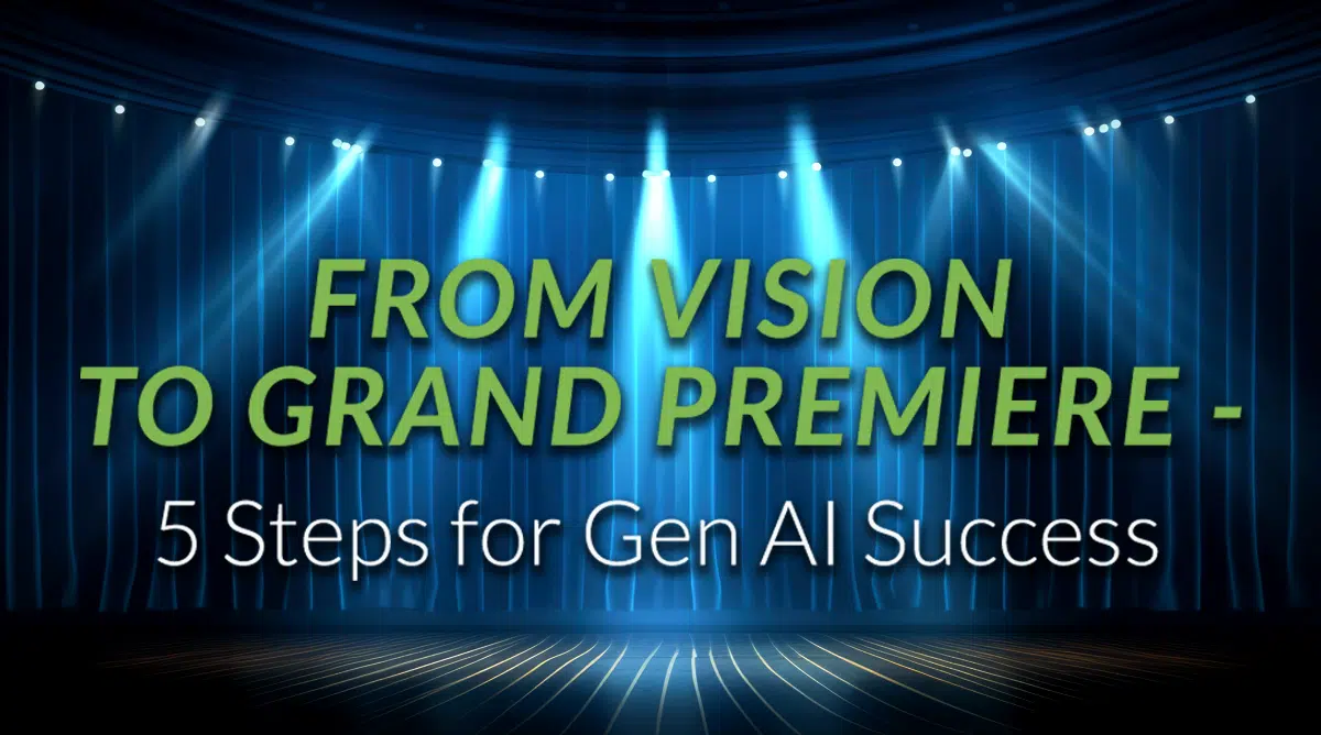 5 Steps for Gen AI Success